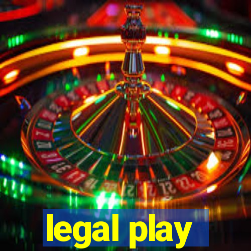 legal play